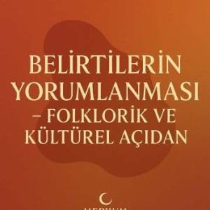 Belirtilerin-Yorumlanmasi-–-Folklorik-ve-Kulturel-Acidan