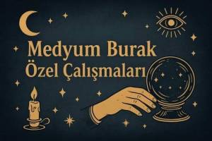 Medyum Burak Özel Çalışmaları Görseli