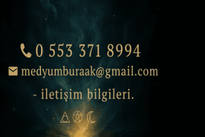 Medyum Burak iletişim görseli – telefon ve e-posta bilgileri