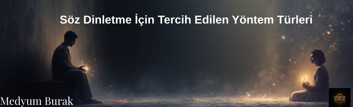 Söz Dinletme İçin Tercih Edilen Yöntem Türleri