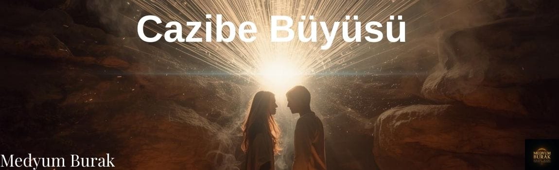 cezbe büyüsü