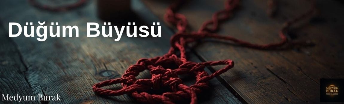 düğüm büyüsü