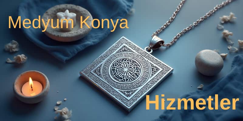 medyum konya hizmetler