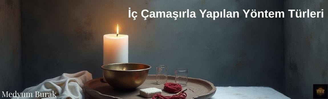İç Çamaşırla Yapılan Yöntem Türleri