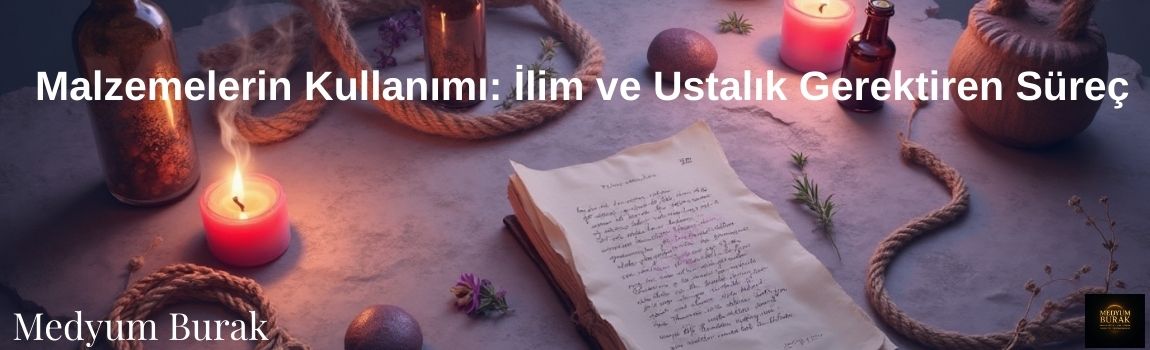 Malzemelerin Kullanımı: İlim ve Ustalık Gerektiren Süreç