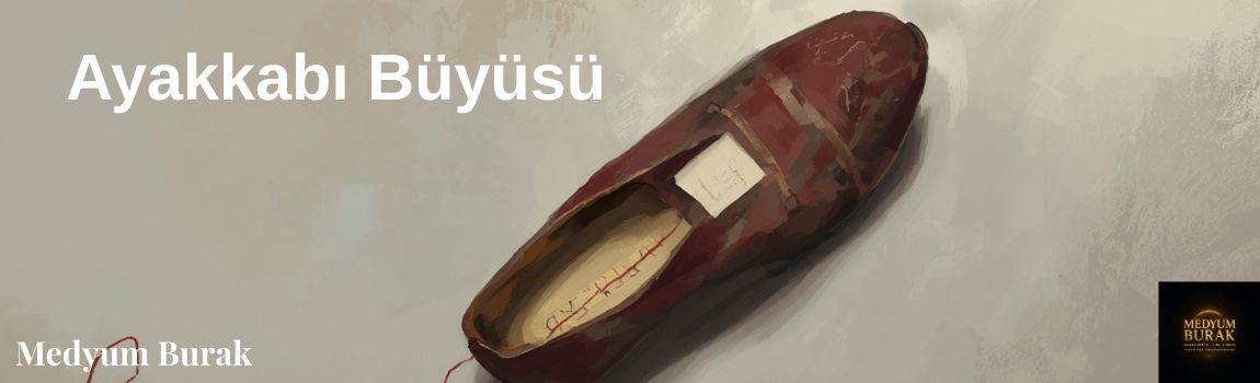 ayakkabı büyüsü