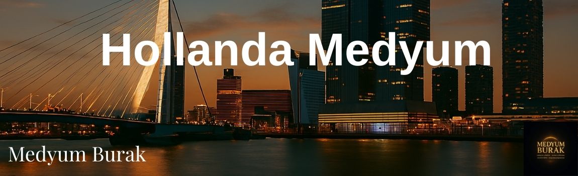 hollanda medyum