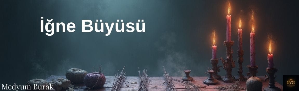 iğne büyüsü