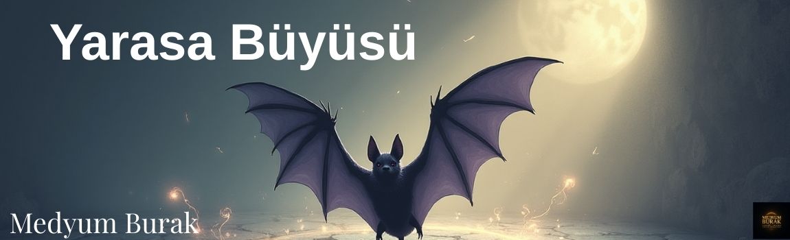 yarasa büyüsü