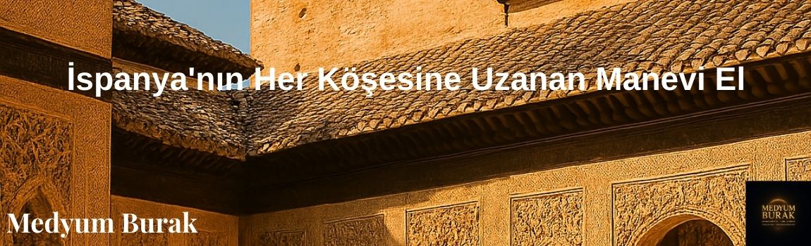 İspanya'nın Her Köşesine Uzanan Manevi El