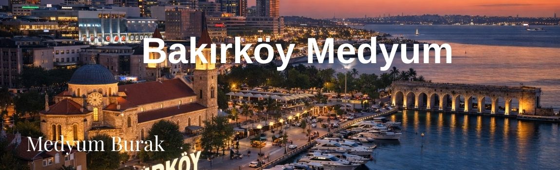 bakırköy medyum