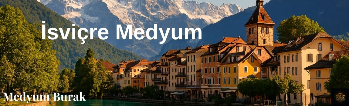 isviçre medyum