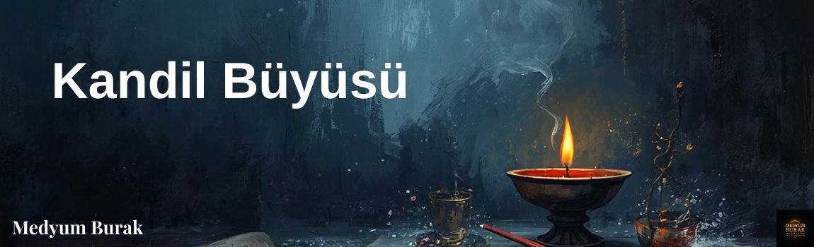 kandil büyüsü