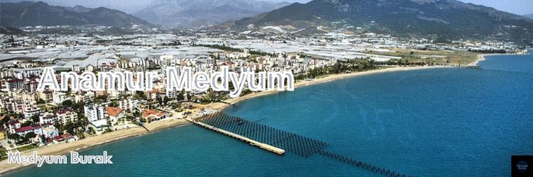 anamur medyum 