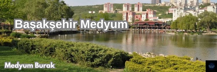 başakşehir medyum