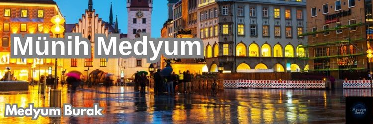 münih medyum